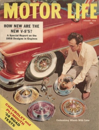 MOTOR LIFE 1958 JAN - CUSTOM HUBCAPS,ENGINES FOR '58, NEW CADILLAC & IMPALA